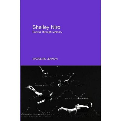 Shelley Niro-paperback - by  Madeline Lennon (Paperback)