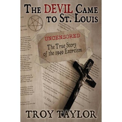 Devil Came to St. Louis - by  Troy Taylor (Paperback)