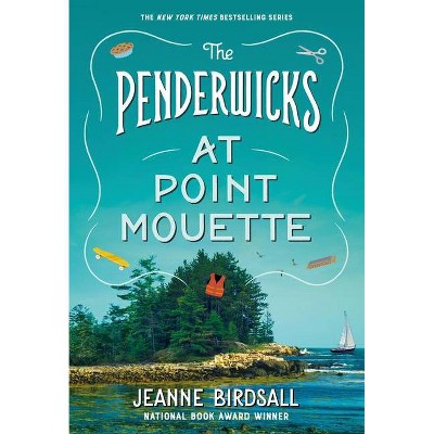 The Penderwicks at Point Mouette - by  Jeanne Birdsall (Paperback)