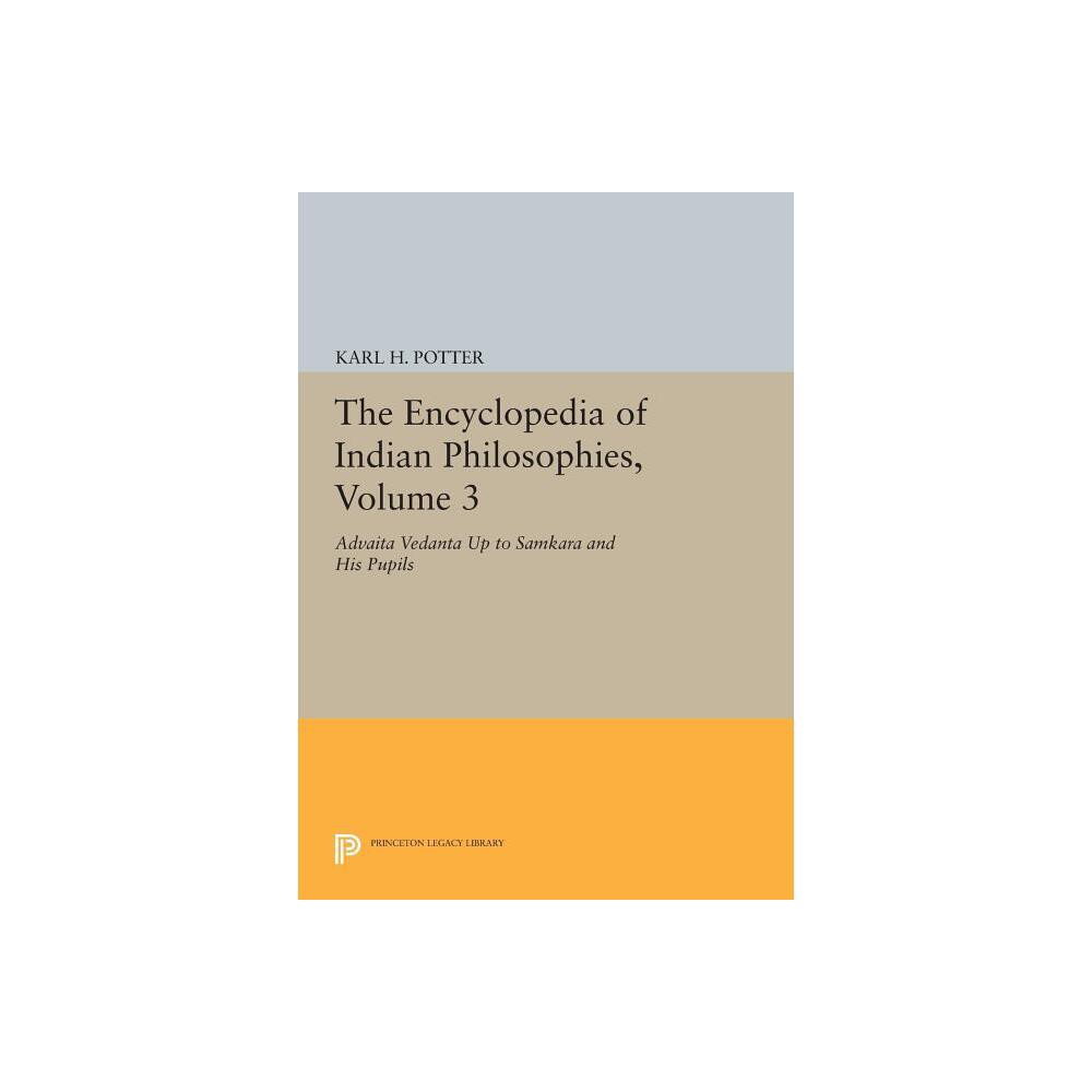 The Encyclopedia of Indian Philosophies, Volume 3 - (Princeton Legacy Library) by Karl H Potter (Paperback)