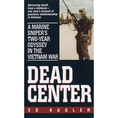 Dead Center - by  Ed Kugler (Paperback)