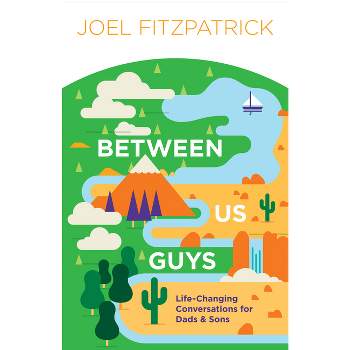 Between Us Guys - by  Joel Fitzpatrick (Paperback)
