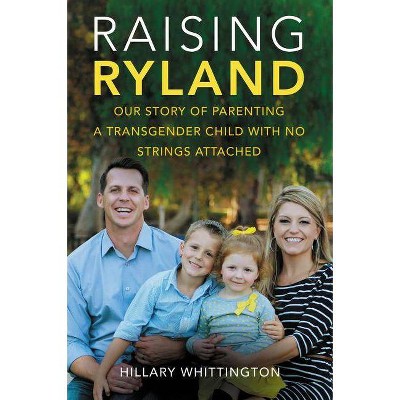 Raising Ryland - by  Hillary Whittington (Paperback)