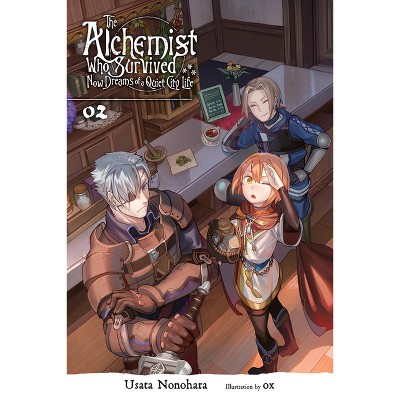 The Alchemist Who Survived Now Dreams of a Quiet City Life, Vol. 2 (Light Novel) - by  Usata Nonohara (Paperback)