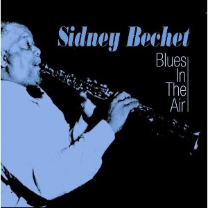 Sidney Bechet - Blues in the Air (CD) - 1 of 1