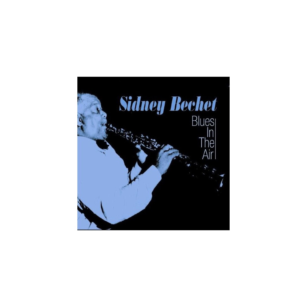 Sidney Bechet - Blues in the Air (CD)