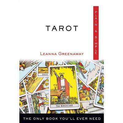 Tarot Plain & Simple - by  Leanna Greenaway (Paperback)