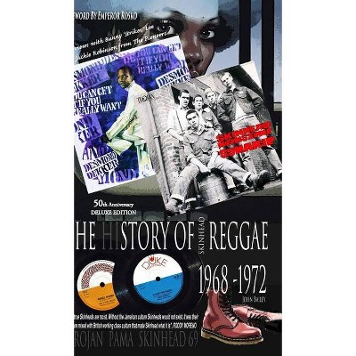 The History Of Skinhead Reggae 1968-1972 (Hardback) - by  John Bailey (Hardcover)