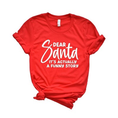 Simply Sage Market Women's Dear Santa It's A Funny Story Short Sleeve Graphic Tee