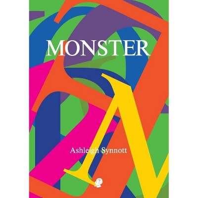 Monster - by  Ashleigh Synnott (Paperback)