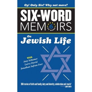 Six Word Memoirs On Jewish Life - by  Larry Smith (Paperback) - 1 of 1