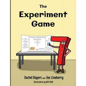The Experiment Game - (Gift of Numbers) by  Rachel Rogers & Joe Lineberry (Paperback) - 1 of 1