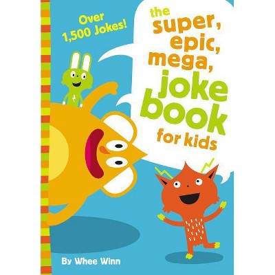 The Super Epic Mega Joke Book For Kids By Whee Winn Paperback Target - roblox jokes clean