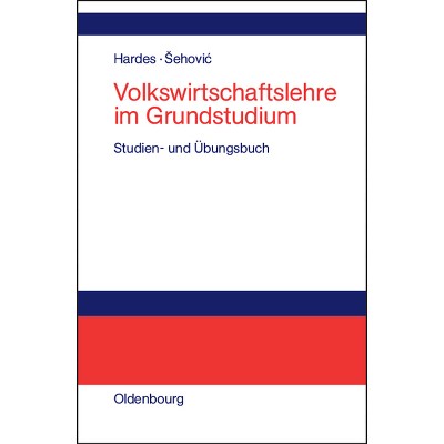 Volkswirtschaftslehre im Grundstudium - by  Heinz-Dieter Hardes & Kenan Sehovic (Hardcover)