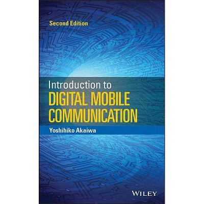 Introduction to Digital Mobile Communication - 2nd Edition by  Yoshihiko Akaiwa (Hardcover)