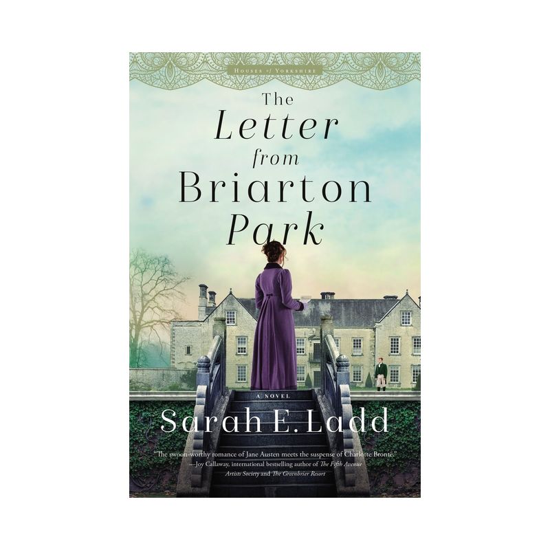 The Letter from Briarton Park - (The Houses of Yorkshire) by  Sarah E Ladd (Paperback), 1 of 2