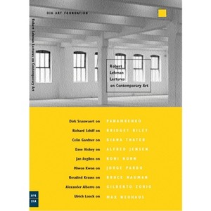 Robert Lehman Lectures on Contemporary Art No. 4 - by  Karen Kelly & Barbara Schröder (Paperback) - 1 of 1