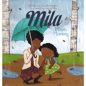 Mila Misses Mommy - by  Judith Koppens (Hardcover) - 1 of 1