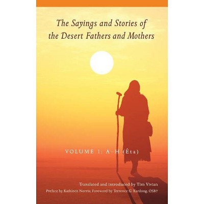 The Sayings and Stories of the Desert Fathers and Mothers, 1 - (Cistercian Studies) (Paperback)