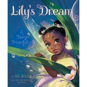 Lily's Dream - (Fairies Welcome) by  Bea Jackson (Hardcover) - 1 of 1