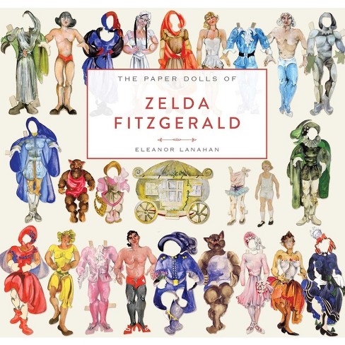 The Paper Dolls Of Zelda Fitzgerald By Eleanor Lanahan Hardcover Target