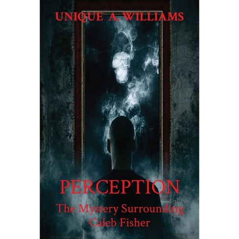 Perception - by  Unique A Williams (Paperback) - image 1 of 1
