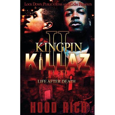 Kingpin Killaz 2 - by  Hood Rich (Paperback)