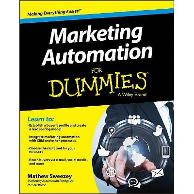 Marketing Automation For Dummies - by  Mathew Sweezey (Paperback)