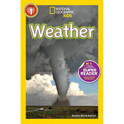 Weather - (Readers) by  Kristin Rattini (Paperback)