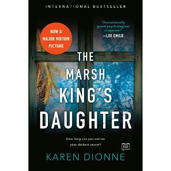 Marsh King's Daughter 04/17/2018 - by Karen Dionne (Paperback)