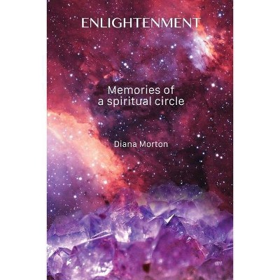 Enlightenment - by  Diana Morton (Paperback)