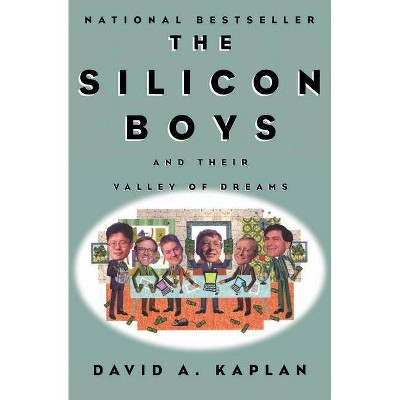 The Silicon Boys - by  David A Kaplan (Paperback)