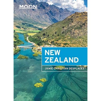Moon New Zealand - (Travel Guide) 2nd Edition by  Jamie Christian Desplaces (Paperback)