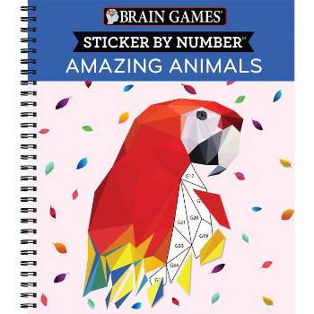Brain Games - Sticker by Number: Amazing Animals - 52nd Edition by  Publications International Ltd & New Seasons & Brain Games (Spiral Bound)