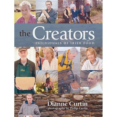The Creators - by  Dianne Curtin (Hardcover)