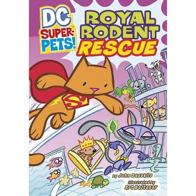 Royal Rodent Rescue - (DC Super-Pets! (Paperback)) by  John Sazaklis (Paperback)