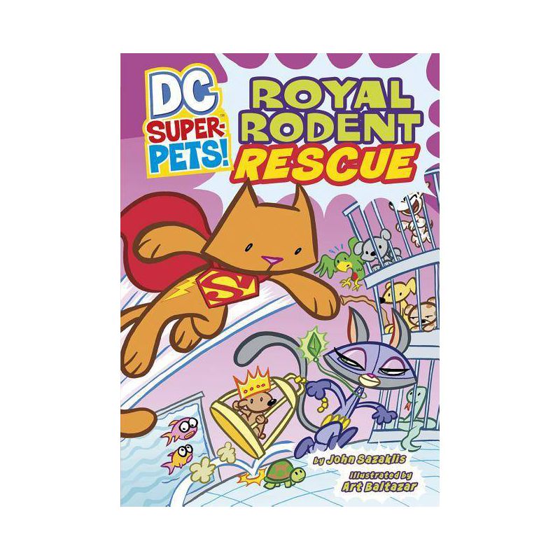 Royal Rodent Rescue - (DC Super-Pets) by  John Sazaklis (Paperback), 1 of 2