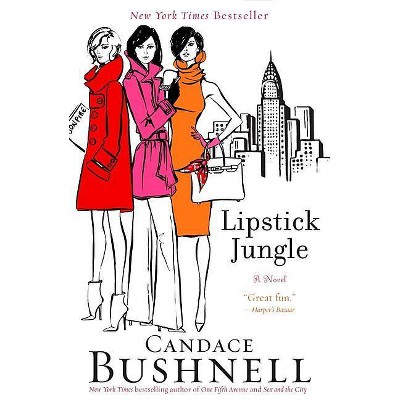 Lipstick Jungle - by  Candace Bushnell (Paperback)