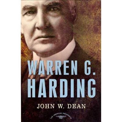 Warren G. Harding - (American Presidents) by  John W Dean (Hardcover)