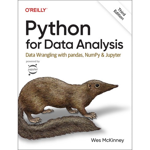 Python for Data Analysis - 3rd Edition by Wes McKinney (Paperback) Python for Data Analysis - 3rd Edition by Wes McKinney (Paperback)