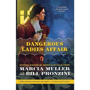 The Dangerous Ladies Affair - (Carpenter and Quincannon) by  Marcia Muller & Bill Pronzini (Paperback) - 1 of 1