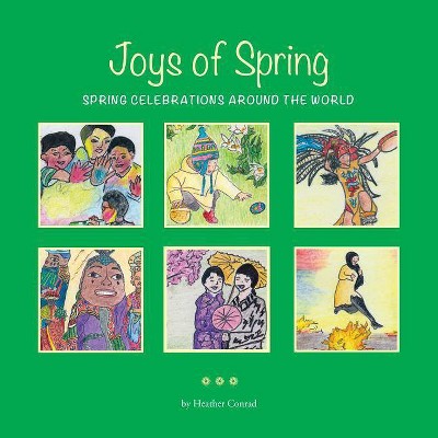 Joys of Spring - by  Heather Conrad (Paperback)