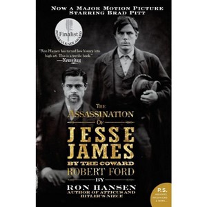The Assassination of Jesse James by the Coward Robert Ford - by  Ron Hansen (Paperback) - 1 of 1