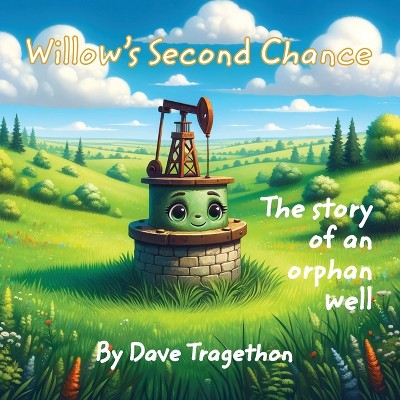 Willow's Second Chance - by  Dave R Tragethon (Paperback)