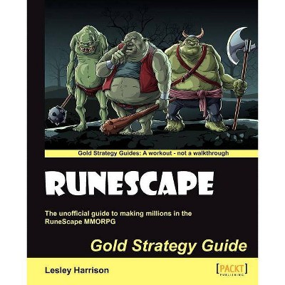 Runescape Gold Strategy Guide - by  Lesley A Harrison (Paperback)