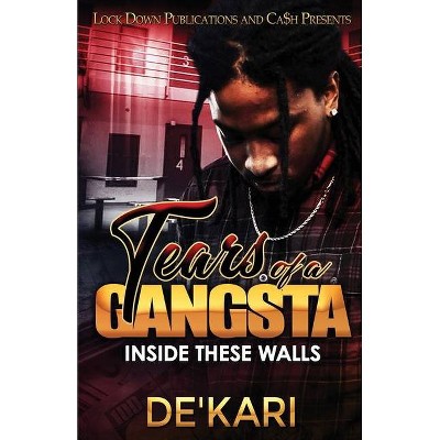 Tears of a Gangsta - by  De'kari (Paperback)