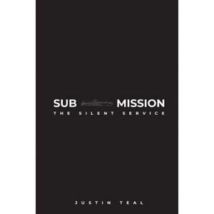 Sub-mission - by  Justin Teal (Paperback) - 1 of 1