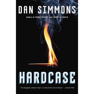 Hardcase - (Kurtz) by  Dan Simmons (Paperback)