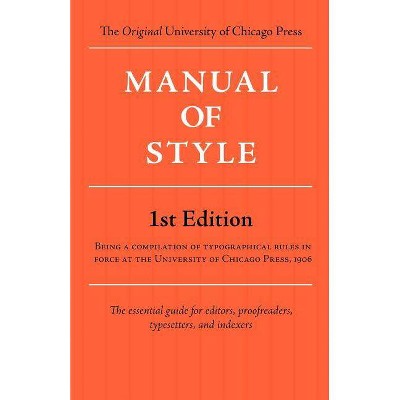 Manual of Style (Chicago 1st Edition) - (Paperback)