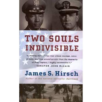 Two Souls Indivisible - by  James S Hirsch (Paperback)